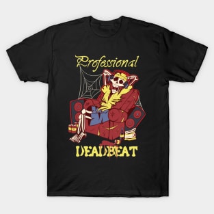 Professional Deadbeat T-Shirt